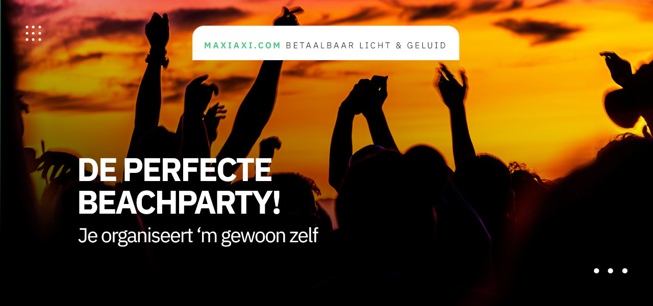 Zon, strand en feest: zo organiseer je de perfecte beach party!